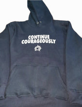Load image into Gallery viewer, Continue Courageously Hoodie — Bold. Brave. Built Different.
